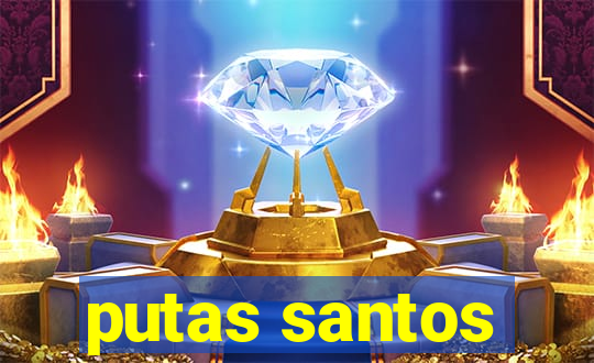 putas santos